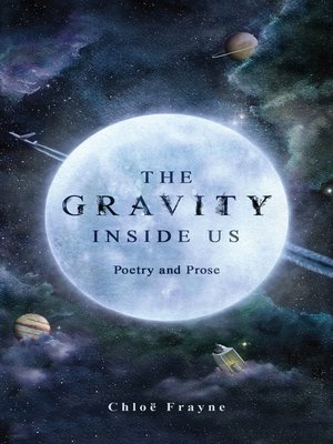 cover image of The Gravity Inside Us: Poetry and Prose